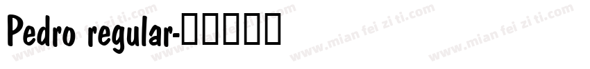 Pedro regular字体转换